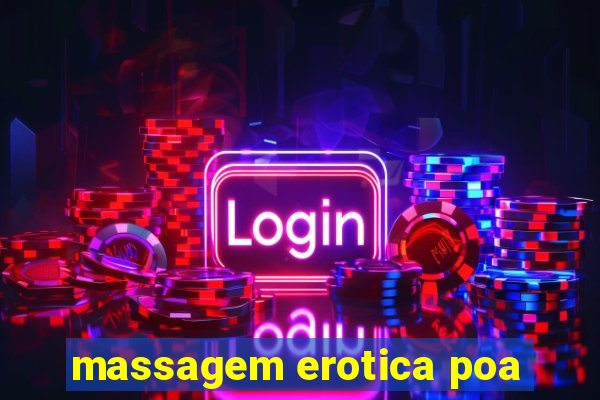 massagem erotica poa